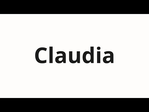 How to pronounce Claudia