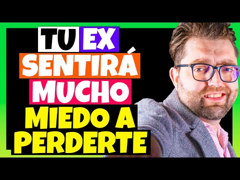 DALE DÓNDE MÁS le DUELE A TU EX y DESPIERTA su MIEDO A PERDERTE