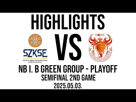 Százhalombattai KSE - Tiszaújvárosi Phoenix KK - NB I. B Green G. - PLAYOFF - 2nd Game - Highlights