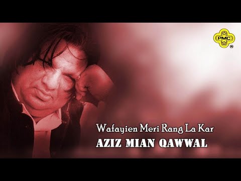 Wafayen Meri Rang La Kar || Aziz Mian Qawwal || M3tech Video