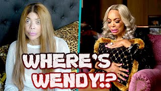 The Price Of Fame: WHERE IS WENDY WILLIAMS!?
