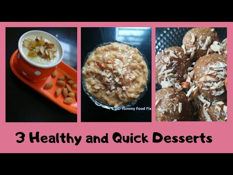 3 Quick & Healthy Indian Dessert Recipes| Indian Sweets
