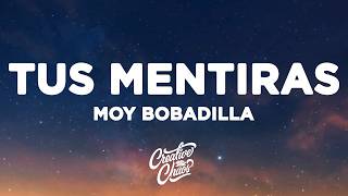Moy Bobadilla - Tus Mentiras (Letra/Lyrics)