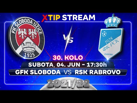 XtipStream: GFK Sloboda (Užice) – RSK (Rabrovo) (subota, 4. jun, 17:30)