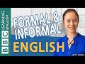 Formal English and informal English - BBC English Masterclass