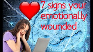 Shock or denial ,disbelief your emotionally wounded 7 signs
