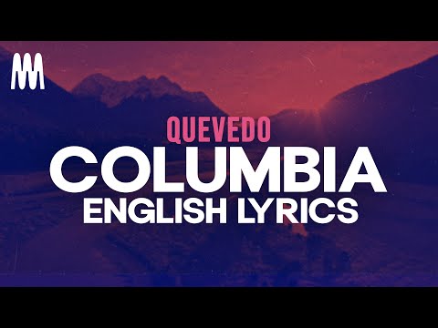 Quevedo – Columbia (English & Original Lyrics)