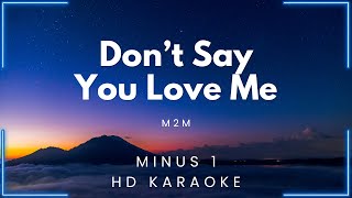 Don't Say You Love Me - M2M (HD Karaoke) | My Daily Karaoke
