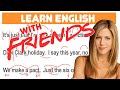 Learning English with TV Show FRIENDS - Part 4