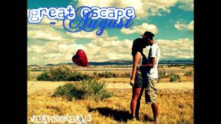 Great Escape - August.W/ Lyrics and DL