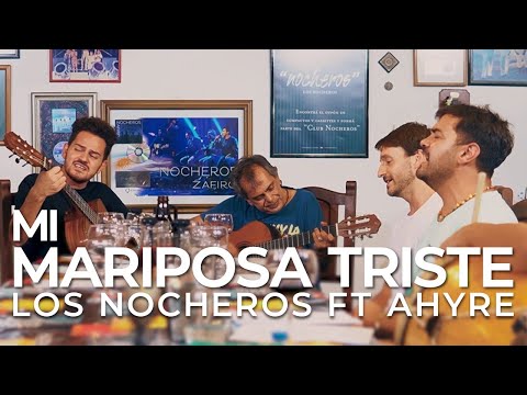 Mi Mariposa Triste LOS NOCHEROS FT AHYRE