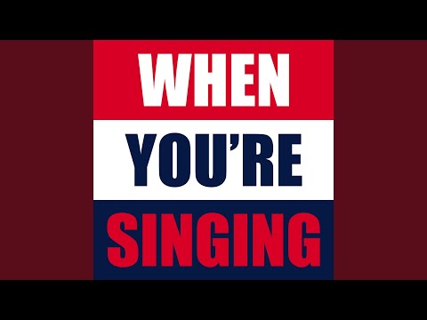 Video thumbnail for When You’re Singing