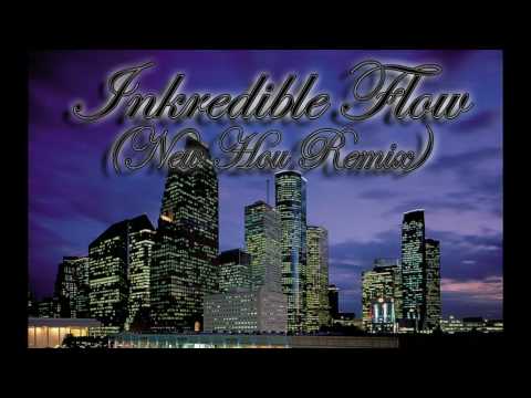 Inkredible Flow (New Hou Remix) Ft. GT Garza, Dat Boi T, Felony, Lucky Luciano, Bunz, DZA, Yung Quis