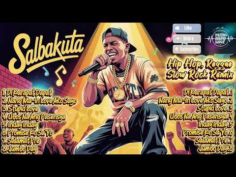 Salbakuta |🔥Top Hits 2025 |Hip Hop, Reggae  & Slow Rock Remix Cover|MuzikSoundWave | Top Trending