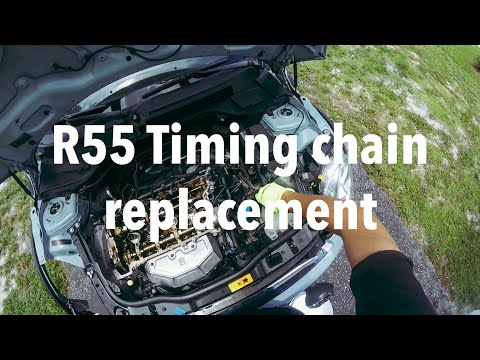 TIMING CHAIN REPLACEMENT N16 2011 Mini Cooper R55 Clubman