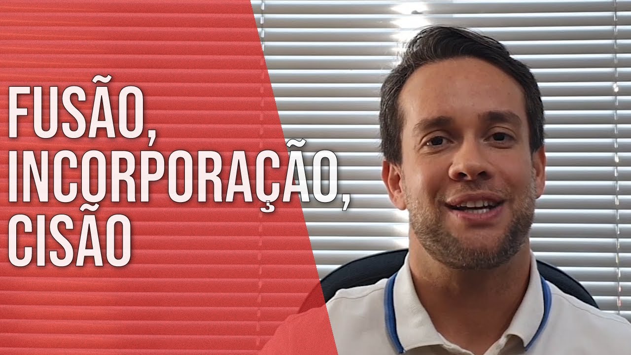 3 OPERAÇÕES SOCIETÁRIAS: FUSÃO, INCORPORAÇÃO E CISÃO - Direito Empresarial