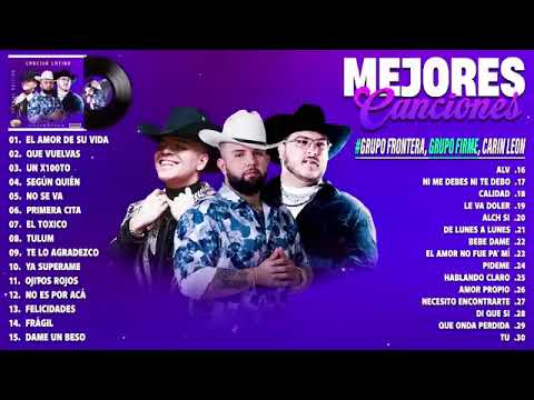 Grupo Frontera, Grupo Firme, Carin Leon Grandes éxitos Mix 2024   Álbum De Canciones Más Éxitos