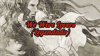 Gankutsuō: O Conde de Monte Cristo - We Were Lovers (legendado pt-br)