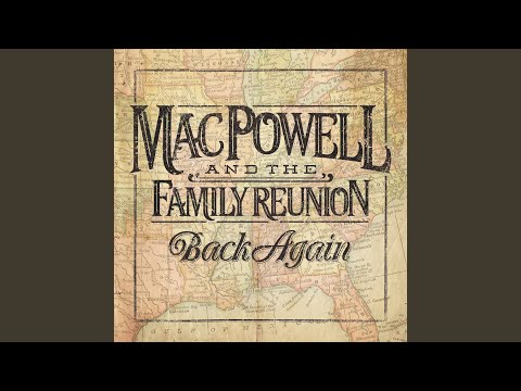 Flood Waters - Mac Powell and the Family Reunion
