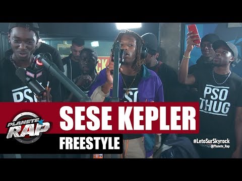 Sese Kepler - Freestyle #PlanèteRap