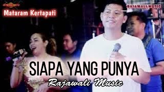 Download lagu Siapa yang punya | RAJAWALI MUSIC TERBARU | LIVE MATARAM KERTAPATI | 25.04.2023 | SHAPA WG mp3