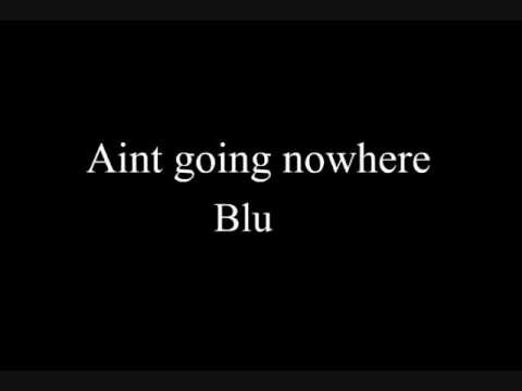 Rez inc- ( blu ) - Aint going nowhere