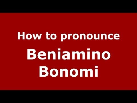 How to pronounce Beniamino Bonomi (Italian/Italy)  - PronounceNames.com