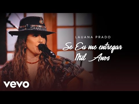 Se Eu Me Entregar  Mil Anos (medley) - Lauana…