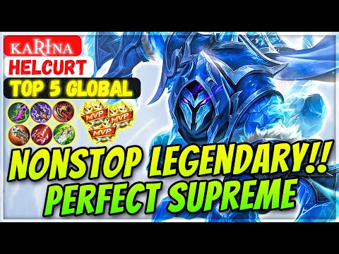 Nonstop Legendary !! Perfect Supreme Build [ Top Global Helcurt ] ᴋᴀʀɪɴᴀ - Mobile Legends Build