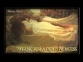 Maurice Ravel—Pavane For a Dead Princess ...