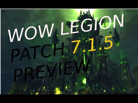 WoW legion Patch 7.1.5 PTR Preview!