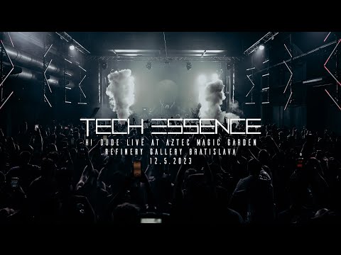 H! Dude Live | Tech Essence - Aztec Magic Garden at Refinery Gallery Bratislava 12/5/2023
