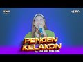 PENGEN KELAKON Voc ADHE NURIE TUING TUING