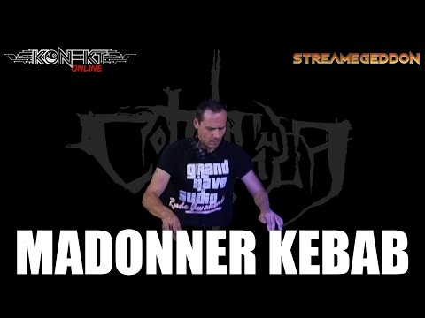 Konekt Online: Streamegeddon - Madonner Kebab - (Coreligula)