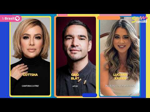 SEM CENSURA RECEBE GOTTSHA, CAIO BLAT E LUCIANA XAVIER