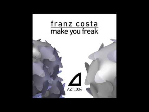 Franz Costa - Make You Freak (Original Mix) [Azul Tunes]