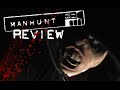 Manhunt Review Square Eyed Jak