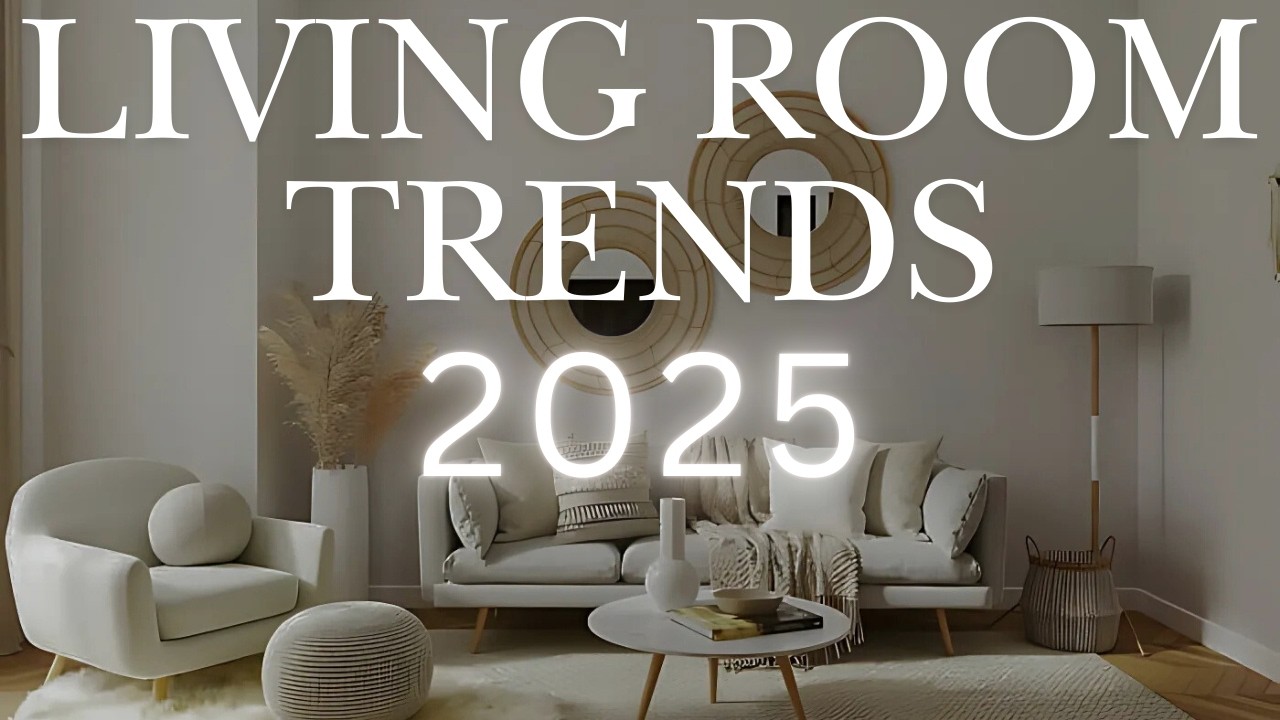 2025 Living Room Decor Ideas - MUST SEE Interior Design Trends 2025!