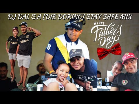 DJ Dal S.A - Stay Save Mix | Die Doring | So Much Love So Much Respect | Net Lekker Remixes