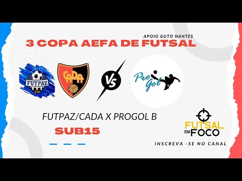 FUTPAZ/CADA X PROGOL B  - COPA AEFA DE FUTSAL CATEGORIA SUB15
