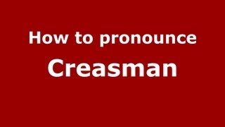 How to pronounce Creasman