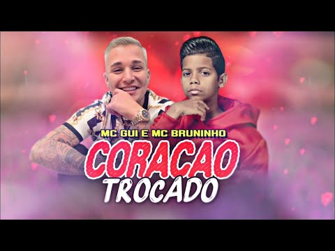 MC Gui e MC Bruninho - Coração Trocado (Audio)