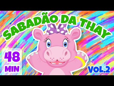 Sabadão da Thay Vol.2 - Giramille 48 min | Desenho Animado Musical