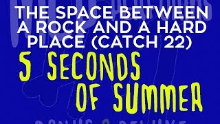 The Space Between a Rock and a Hard Place (Catch 22) - 5SOS cover by Molotov Cocktail