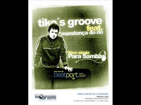 TIKOS GROOVE FEAT. MENDOCA DO RIO-PARA SAMBAR (VOCAL EXTENDED)