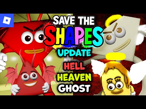 Save The Shapes Roblox [Part 3, Hell & Heaven And Ghost]