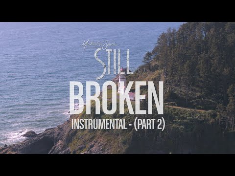 Michael W. Smith - Broken (Pt. 2) Instrumental - 'STILL - Vol. 1'
