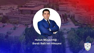 Hukuk Müşavirliği - Burak Ballı'nın Hikayesi