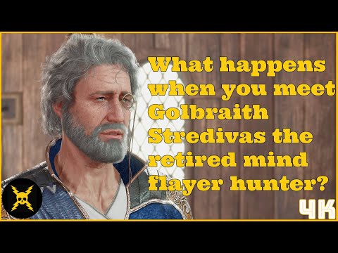 Baldur's Gate 3: What happens when you meet Golbraith Stredivas the retired mind flayer hunter?