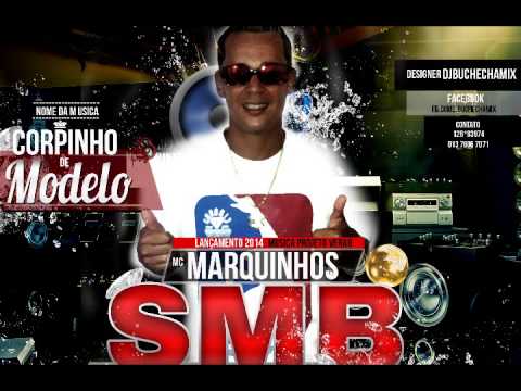 MC MARQUINHOS SMB  --  CORPINHO DE MODELO LANÇAMENTO 2014